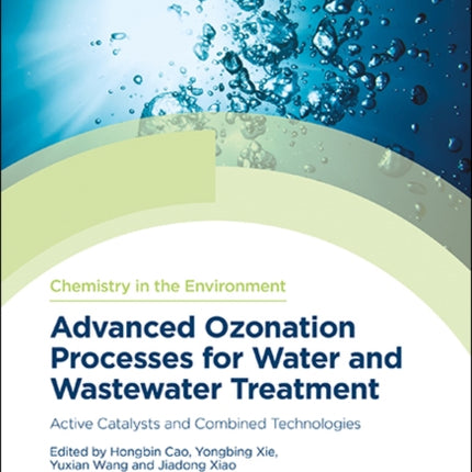 Advanced Ozonation Processes for Water and Wastewater Treatment: Active Catalysts and Combined Technologies