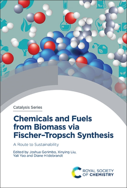 Chemicals and Fuels from Biomass via Fischer–Tropsch Synthesis: A Route to Sustainability