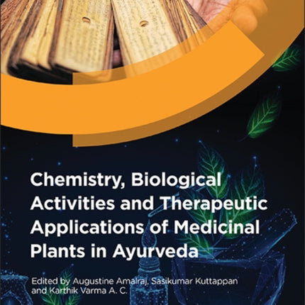 Chemistry, Biological Activities and Therapeutic Applications of Medicinal Plants in Ayurveda