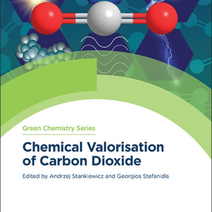 Chemical Valorisation of Carbon Dioxide