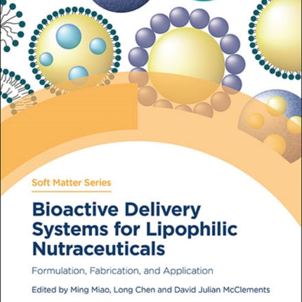 Bioactive Delivery Systems for Lipophilic Nutraceuticals: Formulation, Fabrication, and Application