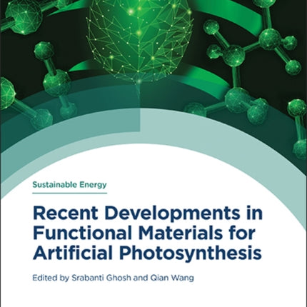 Recent Developments in Functional Materials for Artificial Photosynthesis