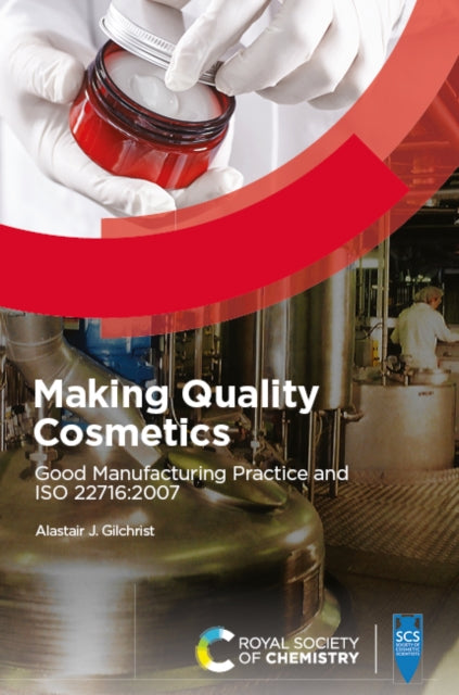 Making Quality Cosmetics: Good Manufacturing Practice and ISO 22716:2007