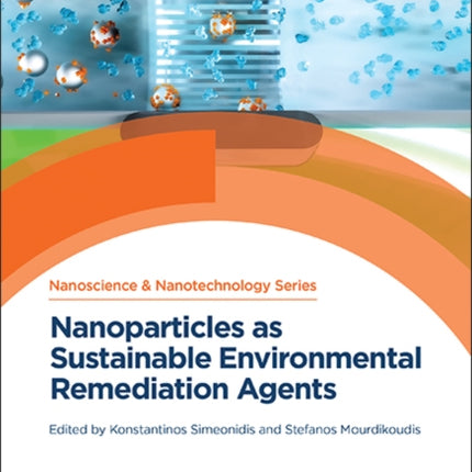 Nanoparticles as Sustainable Environmental Remediation Agents