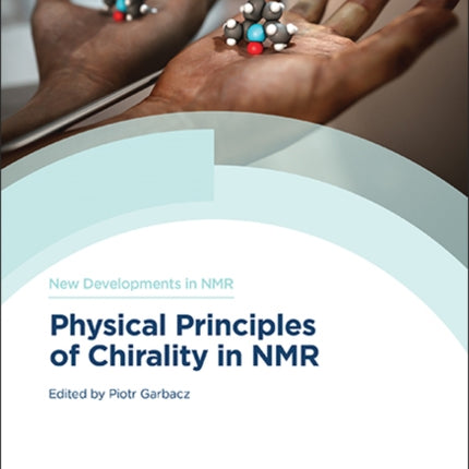 Physical Principles of Chirality in NMR