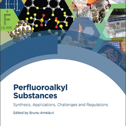 Perfluoroalkyl Substances: Synthesis, Applications, Challenges and Regulations