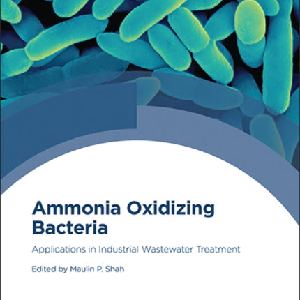 Ammonia Oxidizing Bacteria: Applications in Industrial Wastewater Treatment