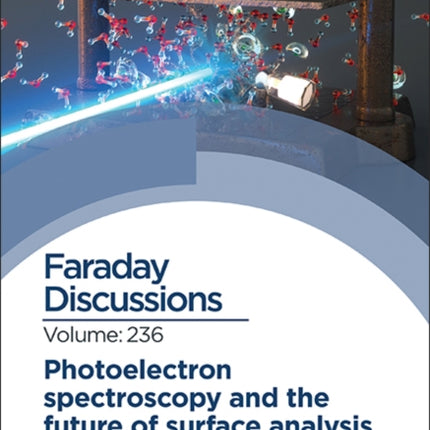 Photoelectron Spectroscopy and the Future of Surface Analysis: Faraday Discussion 236