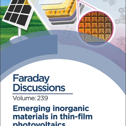 Emerging Inorganic Materials in Thin-film Photovoltaics: Faraday Discussion 239