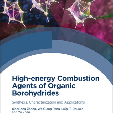 High-energy Combustion Agents of Organic Borohydrides: Synthesis, Characterization and Applications