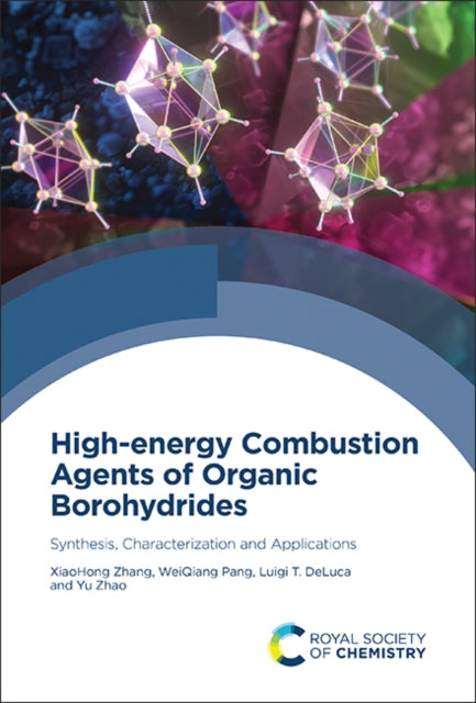 High-energy Combustion Agents of Organic Borohydrides: Synthesis, Characterization and Applications