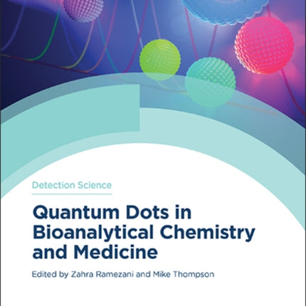 Quantum Dots in Bioanalytical Chemistry and Medicine