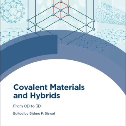 Covalent Materials and Hybrids: From 0D to 3D