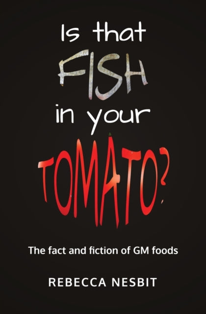 Is that Fish in your Tomato?: The Fact and