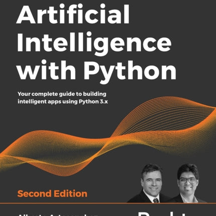 Artificial Intelligence with Python: Your complete guide to building intelligent apps using Python 3.x, 2nd Edition