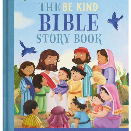 The be Kind Bible Story Book