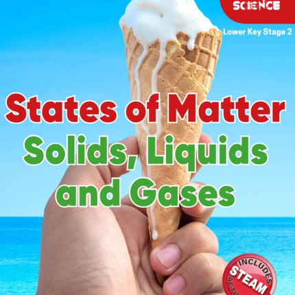 Foxton Primary Science: States of Matter: Solids, Liquids and Gases (Lower KS2 Science)