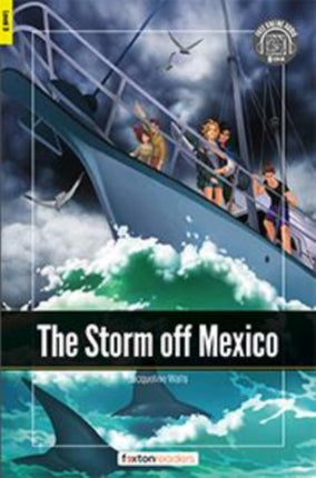 The Storm off Mexico - Foxton Readers Level 3 (900 Headwords CEFR B1) with free online AUDIO