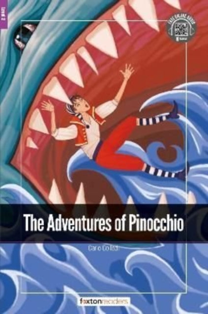 The Adventures of Pinocchio - Foxton Readers Level 2 (600 Headwords CEFR A2-B1) with free online AUDIO