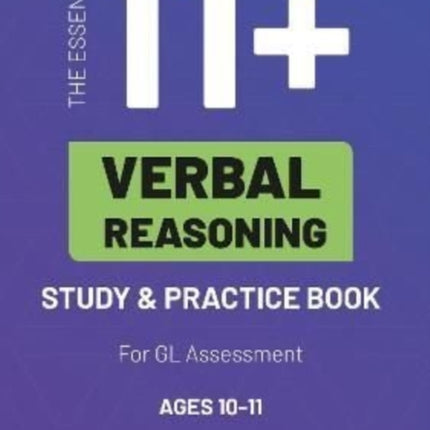 The Essential 11+ Verbal Reasoning Study & Practice Book for GL Assessment