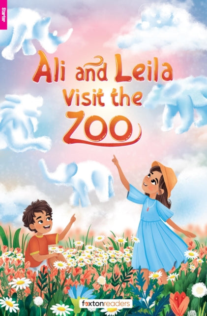 Ali and Leila Visit the Zoo  Foxton Reader Starter Level 300 Headwords A1 with free online AUDIO