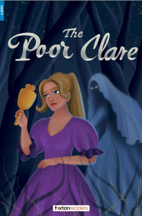 The Poor Clare  Foxton Reader Level4 1300 Headwords B1B2 with free online AUDIO