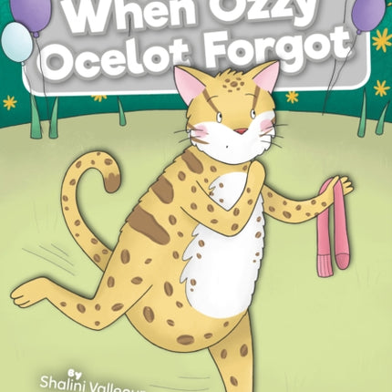 When Ozzy Ocelot Forgot