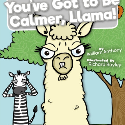 You've Got to Be Calmer, Llama!