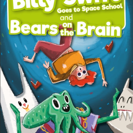 Billy Swift Goes to Space School and Bears on the Brain