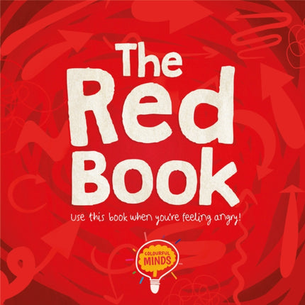 The Red Book: Use this book when you're feeling angry!