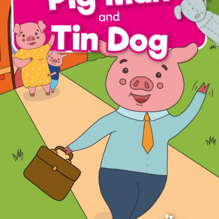 Pig Man and Tin Dog