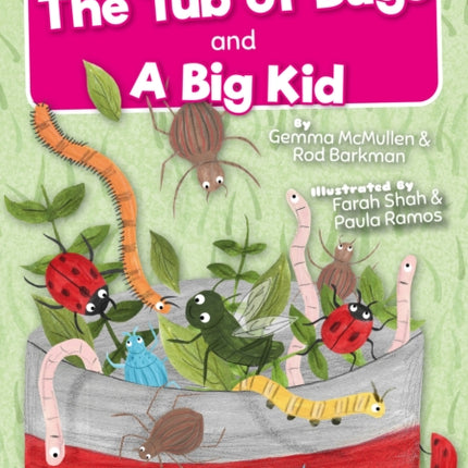 The Tub of Bugs and A Big Kid