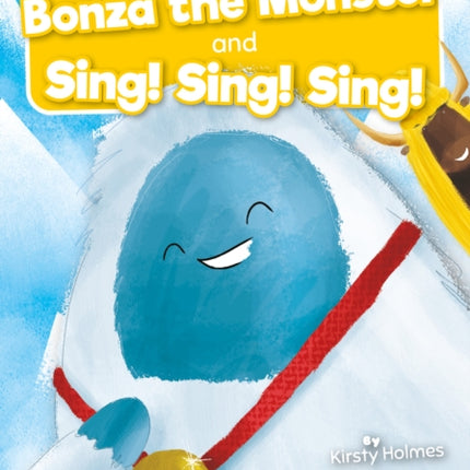 Bonza the Monster and Sing! Sing! Sing!