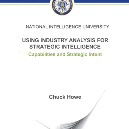 Using Industry Analysis for Strategic Intelligence: Capabilities and Strategic Intent