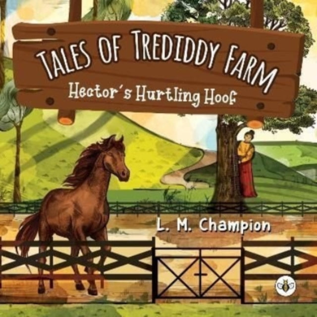 Tales of Trediddy Farm: Hector's Hurtling Hoof