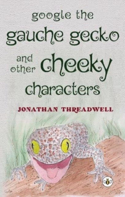 Google the Gauche Gecko and Other Cheeky Characters