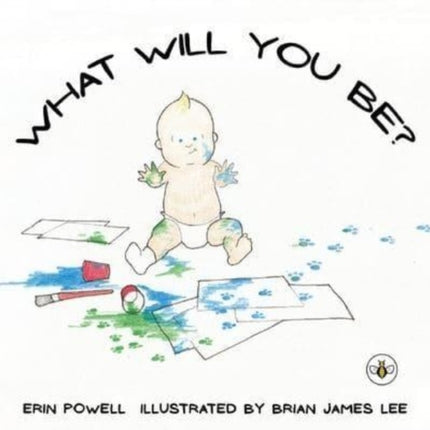 What Will You Be