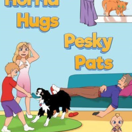 Horrid Hugs Pesky Pats