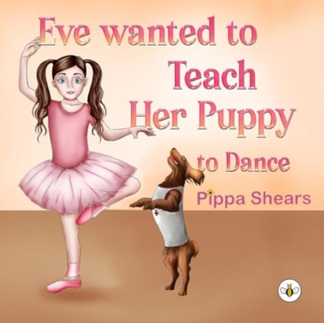 Eve Wanted to Teach Her Puppy to Dance