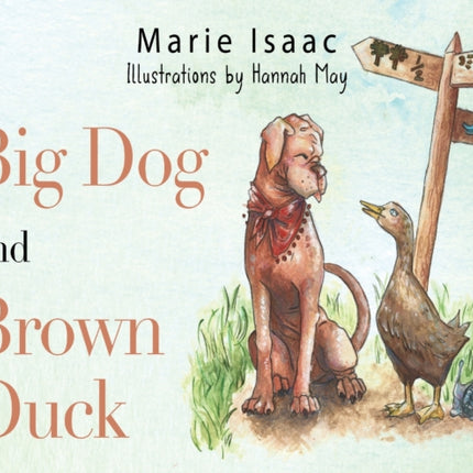 Big Dog and Brown Duck