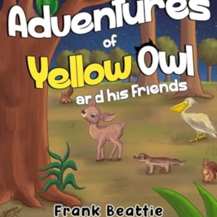 The Adventures of Yellow Owl and his Friends