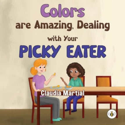 Colors are Amazing Dealing with Your Picky Eater