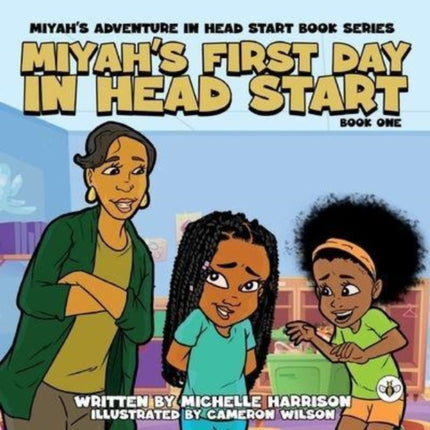 Miyah's Adventures in Headstart: Miyah's First Day In Headstart