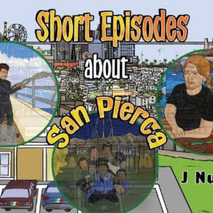 Short Episodes about San Pierca