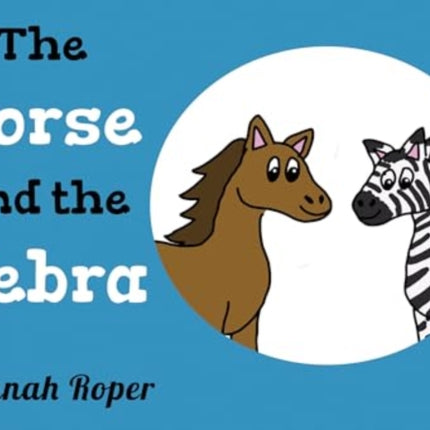 The Horse and The Zebra