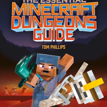 The Essential Minecraft Dungeons Guide (Independent & Unofficial): The Complete Guide to Becoming a Dungeon Master