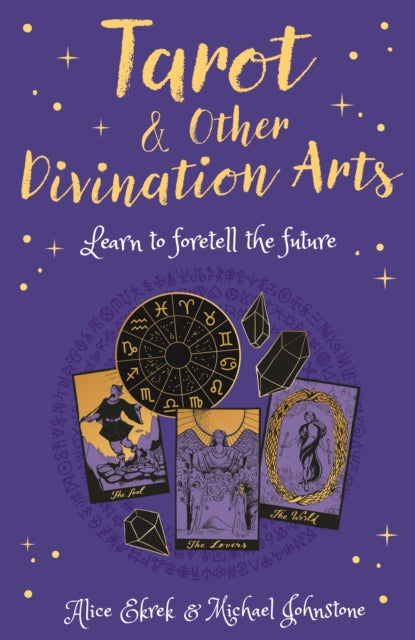 Tarot & Other Divination Arts: Learn to Foretell