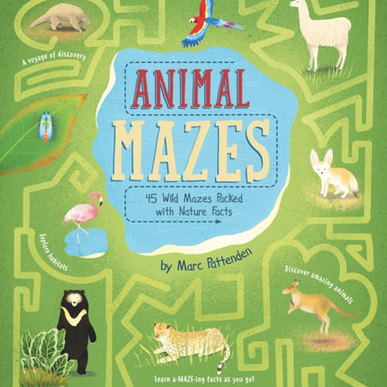 Animal Mazes: 45 Wild Mazes Packed with Nature Facts