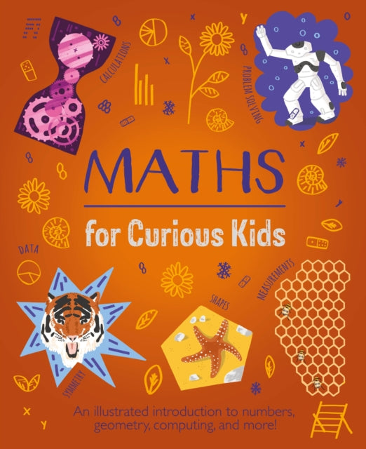 Maths for Curious Kids: An Illustrated