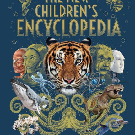 The New Children's Encyclopedia: Science, Animals, Human Body, Space, and More!